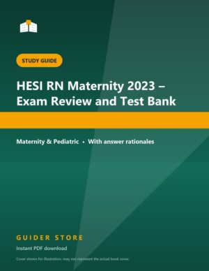 HESI RN Maternity 2023 – Exam Review and Test Bank - Guider Store