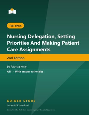 Nursing Delegation, Setting Priorities And Making Patient Care Assignments 2nd Edition - Guider Store