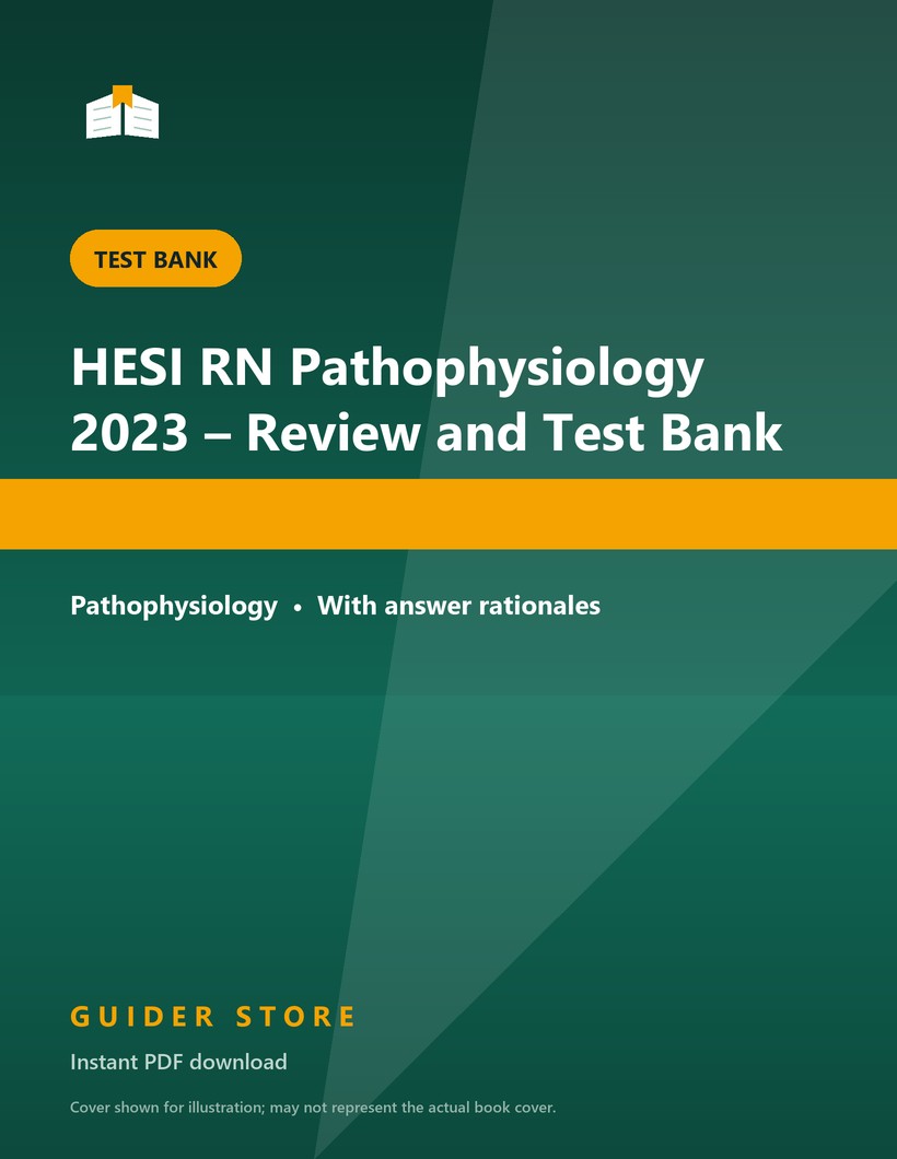 HESI RN Pathophysiology 2023 – Review and Test Bank - Guider Store