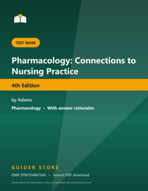 Pharmacology: Connections to Nursing Practice 4th Edition - Guider Store