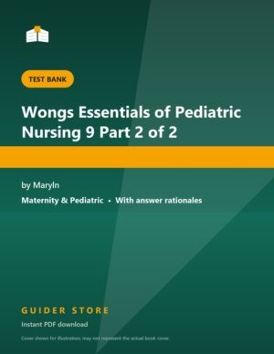 Wongs Essentials of Pediatric Nursing 9 Part 2 of 2 - Guider Store