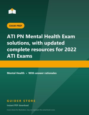 ATI PN Mental Health Exam solutions, with updated complete resources for 2022 ATI Exams - Guider Store