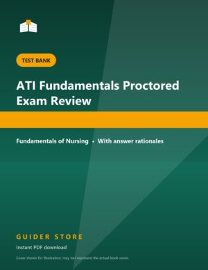 ATI Fundamentals Proctored Exam Review - Guider Store